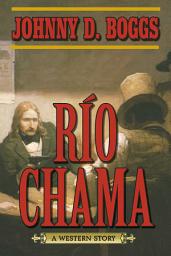 Icon image Río Chama: A Western Story