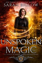 Icon image Unspoken Magic: A Supernatural FBI Urban Fantasy