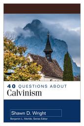 Icon image 40 Questions About Calvinism