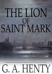 Icon image The Lion of Saint Mark: A Story of Venice in the Fourteenth Century
