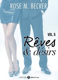 Icon image Rêves et désirs, vol. 5