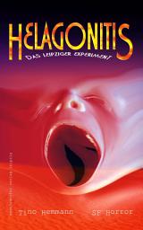 Icon image Helagonitis (Das Leipziger Experiment). SF-Horror