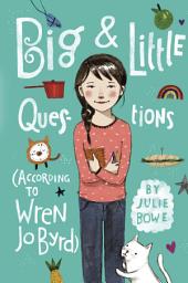Icon image Big & Little Questions (According to Wren Jo Byrd)