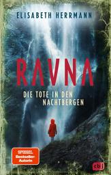 Icon image RAVNA – Die Tote in den Nachtbergen: Nordic All-Age-Thriller von der SPIEGEL-Bestelsellerautorin. Ausgezeichnet mit dem Glauser Preis 2023