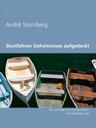 Icon image Bootfahren Geheimnisse aufgedeckt: Ein Leitfaden für die komplette Familienerfahrung