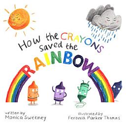 Icon image How the Crayons Saved the Rainbow