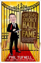 Icon image Tuffers' Cricket Hall of Fame: My willow-wielding idols, ball-twirling legends ... and other random icons