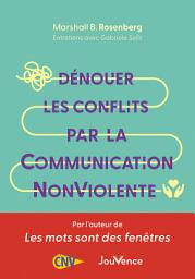 Icon image Dénouer les conflits par la Communication NonViolente