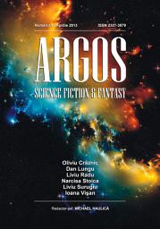 Icon image Argos- Numarul 1, aprilie 2013 (Argos Science Fiction & Fantasy Magazine)