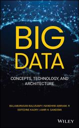 Icon image Big Data: Concepts, Technology, and Architecture