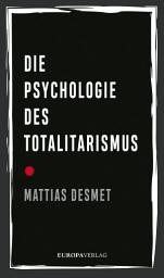 Icon image Die Psychologie des Totalitarismus