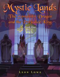 Icon image Mystic Lands: The Sympathy Dragon and the Prejudice King
