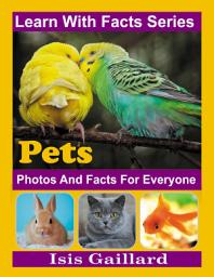 Icon image Pet Photos and Facts for Everyone: Amazing Animal Pictures in Nature