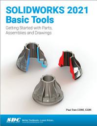 Icon image SOLIDWORKS 2021 Basic Tools: Getting started with Parts, Assemblies and Drawings