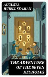 Icon image The Adventure of the Seven Keyholes: Enriched edition.