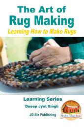 Icon image The Art of Rug Making - Learning How to Make Rugs