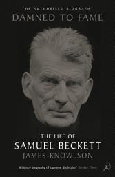 Icon image Damned to Fame: the Life of Samuel Beckett