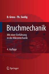 Icon image Bruchmechanik: Mit einer Einführung in die Mikromechanik, Ausgabe 4