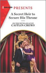 Icon image A Secret Heir to Secure His Throne