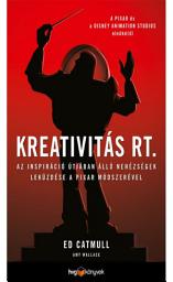 Icon image Kreativitás Rt.: Az inspiráció útjában álló nehézségek leküzdése a Pixar módszerével