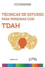 Icon image TÉCNICAS DE ESTUDIO PARA PERSONAS CON TDAH