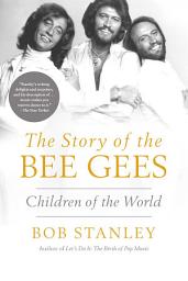 Icon image The Story of The Bee Gees: Children of the World