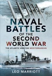 Icon image Naval Battles of the Second World War: The Atlantic and the Mediterranean