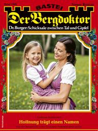 Icon image Der Bergdoktor 2288: Hoffnung trägt einen Namen