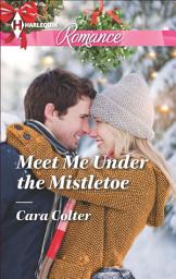 Icon image Meet Me Under the Mistletoe