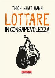 Icon image Lottare in consapevolezza