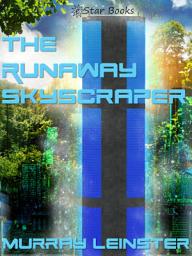 Icon image The Runaway Skyscraper