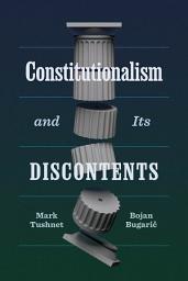 Icon image Constitutionalism and Its Discontents