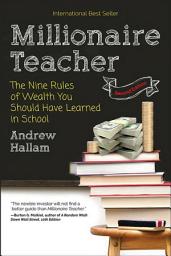 Icon image Millionaire Teacher: The Nine Rules of Wealth You Should Have Learned in School, Edition 2