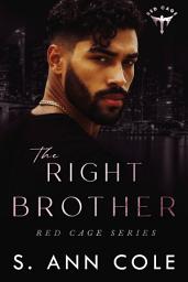 Icon image The Right Brother: A Friends to Lovers Romance