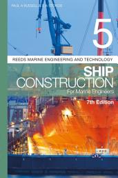 Icon image Reeds Vol 5: Ship Construction for Marine Engineers: Edition 7