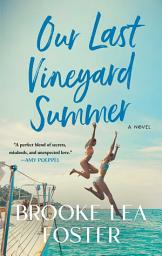Icon image Our Last Vineyard Summer: A Novel
