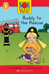 Icon image Buddy to the Rescue (Bob Books Stories: Scholastic Reader, Level 1)