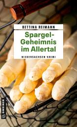 Icon image Spargel-Geheimnis im Allertal: Kriminalroman