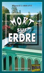 Icon image Mort sur Erdre: Maître Nadège Pascal - Tome 4