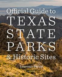 Icon image Official Guide to Texas State Parks and Historic Sites: New Edition