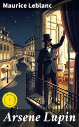 Icon image Arsene Lupin: Enriched edition. Charming Thief of France's High Society: A Daring Tale of Mystery, Adventure, and Intrigue