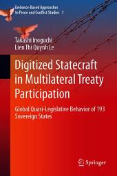 Icon image Digitized Statecraft in Multilateral Treaty Participation: Global Quasi-Legislative Behavior of 193 Sovereign States