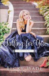 Icon image Falling for You (A Bradford Sisters Romance Book #2)