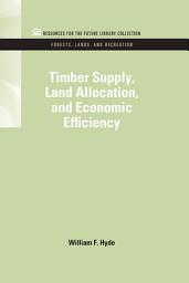 Icon image Timber Supply, Land Allocation, and Economic Efficiency