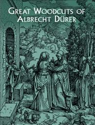Icon image Great Woodcuts of Albrecht Dürer