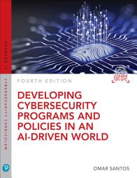 Icon image Developing Cybersecurity Programs and Policies in an AI-Driven World: Edition 4