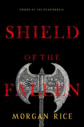 Icon image Shield of the Fallen (Sword of the Dead—Book Four)