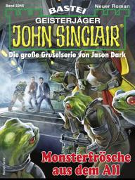 Icon image John Sinclair 2345: Monsterfrösche aus dem All