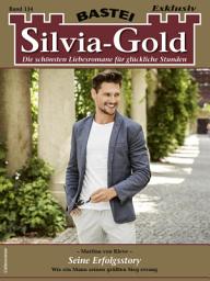 Icon image Silvia-Gold 134: Seine Erfolgsstory