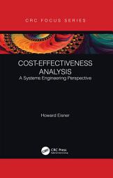 Icon image Cost-Effectiveness Analysis: A Systems Engineering Perspective